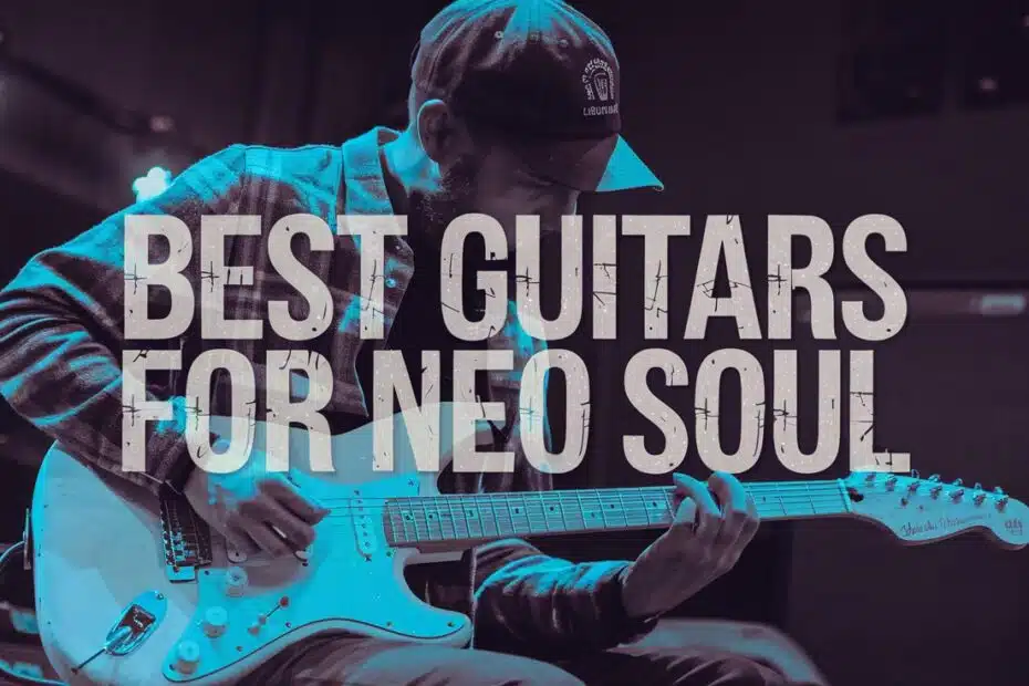 8 best guitars for neo soul