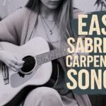 easy sabrina carpenter songs to play on guitar
