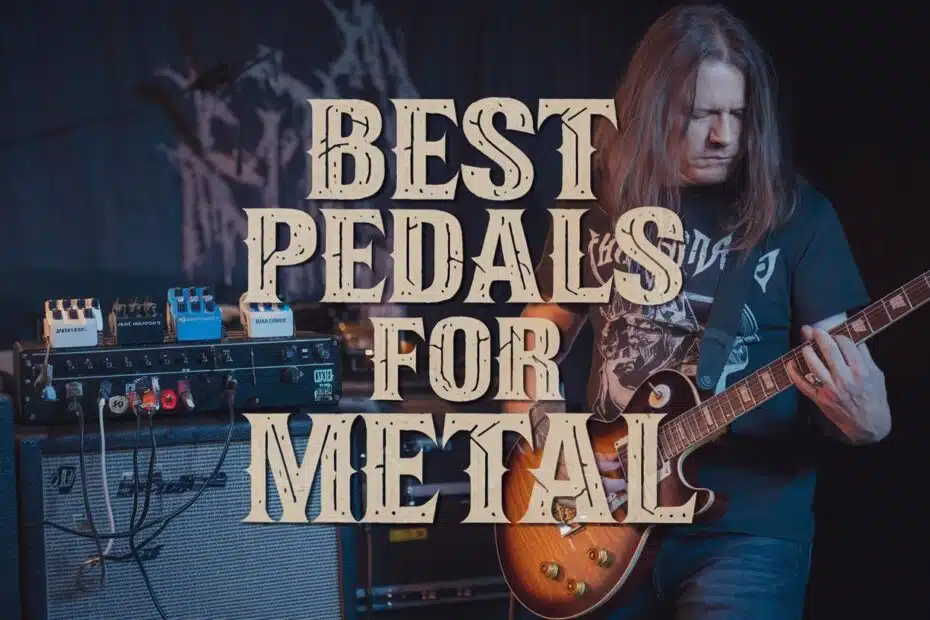 best pedals for metal