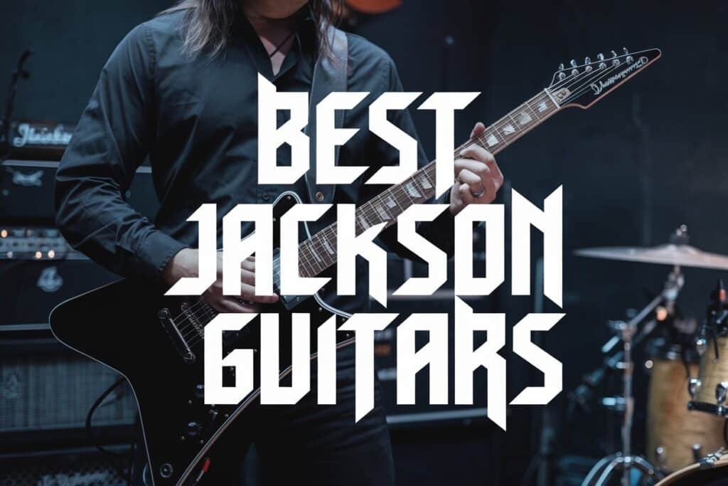 best jackson guitars